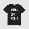 DYM Watch Out World Black Tshirt
