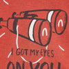 ZR Printed Red I Got My Eyes on You TShirt
