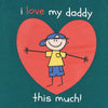 B.X I Love My Daddy Kid Heart Print Dark Teal Sweatshirt 8685